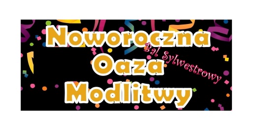 Noworoczna Oaza Modlitwy